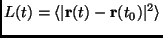 $\displaystyle L(t) = \langle \vert\mathbf{r}(t)-\mathbf{r}(t_0)\vert^2 \rangle$