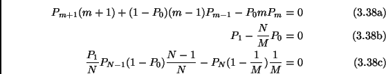 \begin{subequations}\begin{align}P_{m+1} (m+1) + (1-P_{0}) (m-1) P_{m-1}- P_{0} ...
...frac{N-1}{N} - P_N(1-\frac{1}{M})\frac{1}{M} & = 0 \end{align}\end{subequations}