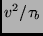 $ v^2/\tau_b$