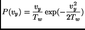 $\displaystyle P(v_y)=\frac{v_y}{T_w}\exp(-\frac{v_y^2}{2 T_w})$