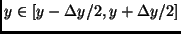 $ y \in [y-\Delta y/2,y+\Delta y/2]$