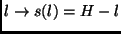 $ l \rightarrow s(l)=H-l$