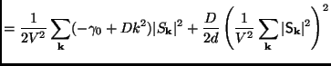 $\displaystyle =\frac{1}{2V^2}\sum_\mathbf{k}(-\gamma_0+Dk^2)\vert S_\mathbf{k}\...
...2d}\left(\frac{1}{V^2}\sum_\mathbf{k}\vert\mathsf{S}_\mathbf{k}\vert^2\right)^2$