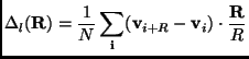 $\displaystyle \Delta_l(\mathbf{R}) = \frac 1N \sum_{\mathbf{i}} (\mathbf {v}_{i+ R} - \mathbf{v}_i) \cdot \frac {\mathbf {R}}{R}$