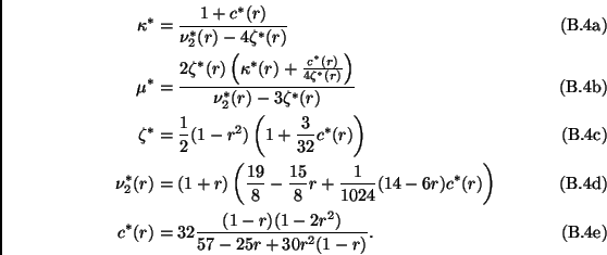 \begin{subequations}\begin{align}\kappa^*&=\frac{1+c^*(r)}{\nu_2^*(r)-4\zeta^*(r...
...c^*(r)&=32\frac{(1-r)(1-2r^2)}{57-25r+30r^2(1-r)}. \end{align}\end{subequations}