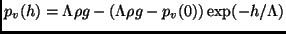 $\displaystyle p_v(h)=\Lambda \rho g - (\Lambda \rho g-p_v(0))\exp(-h/\Lambda)$