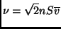 $\displaystyle \nu=\sqrt{2}nS\overline{v}$