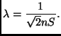 $\displaystyle \lambda=\frac{1}{\sqrt{2}nS}.$