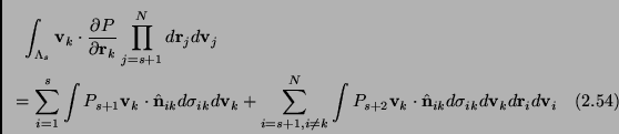\begin{multline}
\int_{\Lambda_s} \mathbf{v}_k \cdot \frac{\partial P}{\partial ...
...thbf{n}}_{ik}d\sigma_{ik}d\mathbf{v}_kd\mathbf{r}_i d\mathbf{v}_i
\end{multline}