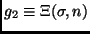 $ g_2 \equiv \Xi(\sigma,n)$