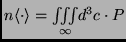 $ n \langle \cdot
\rangle=\underset{\infty}{\iiint}d^3c \cdot P$