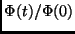 $ \Phi (t)/\Phi (0)$