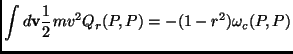 $\displaystyle \int d\mathbf{v} \frac{1}{2}mv^2 Q_r(P,P)=-(1-r^2)\omega_c(P,P)$