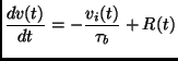 $\displaystyle \frac{d v(t)}{d t} = -\frac{v_i(t)}{\tau_b} + R(t)$